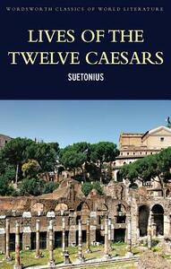 Lives of the Twelve Caesars by Suetonius