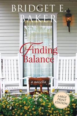 Finding Balance by Bridget E. Baker
