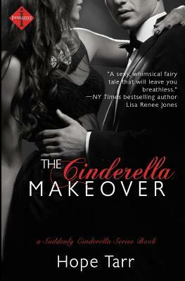 The Cinderella Makeover by Hope Tarr