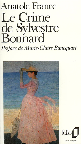 Le crime de Sylvestre Bonnard by Anatole France