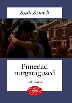 Pimedad nurgatagused by Ruth Rendell