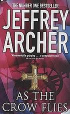 As The Crow Flies by Jeffrey Archer