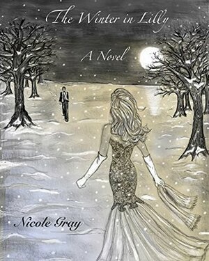 The Winter In Lilly by Nicole Gray