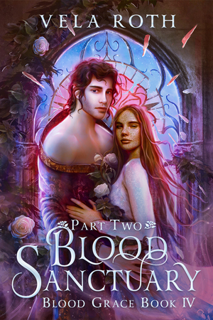 Blood Sanctuary Part Two by Vela Roth