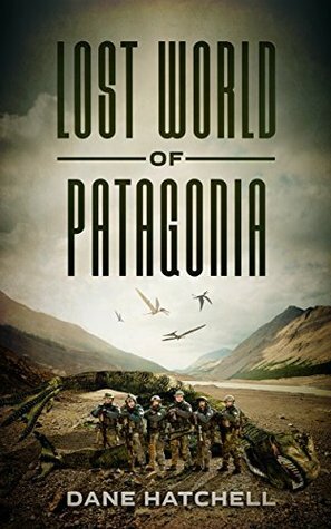 Lost World Of Patagonia by Dane Hatchell