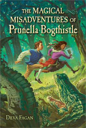 The Magical Misadventures of Prunella Bogthistle by Deva Fagan