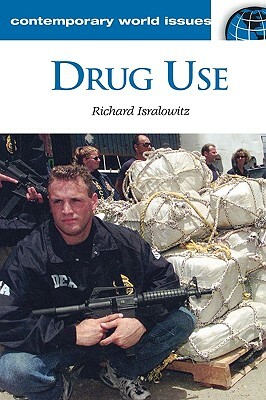 Drug Use: A Reference Handbook by Richard Isralowitz
