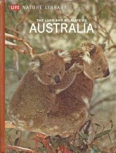 The Land and Wildlife of Australia (LIFE Nature Library) by David Bergamini
