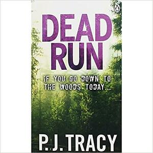 Dead Run: Monkeewrench Book 3 by P.J. Tracy