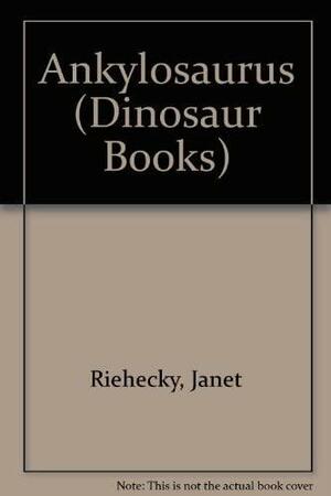 Ankylosaurus by Janet Riehecky, Child's World (Firm)