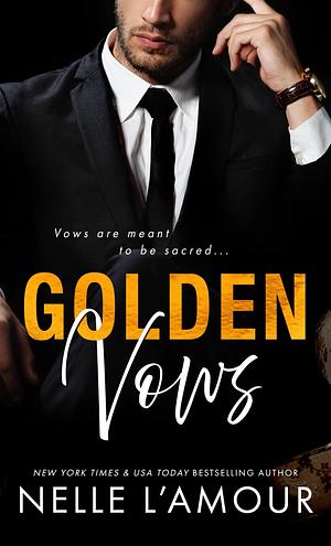 Golden Vows: by Nelle L'Amour, Nelle L'Amour