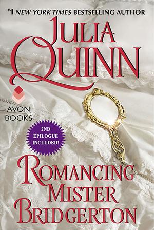 Romancing Mister Bridgerton by Julia Quinn