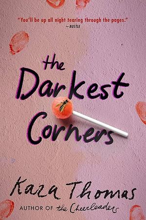 The Darkest Corners by Kara Thomas