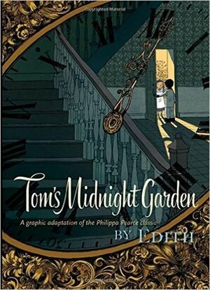 Tom's Midnight Garden: The Graphic Novel by Édith, Philippa Pearce