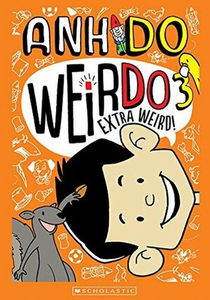 Extra Weird! by Anh Do