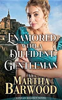 Enamored With A Diffident Gentlemen  by Martha Barwood