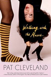 Walking Girl: A Memoir by Pat Cleveland