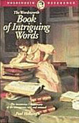 The Wordsworth Book of Intriguing Words by Paul Hellweg