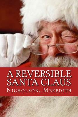 A Reversible Santa Claus by Nicholson Meredith