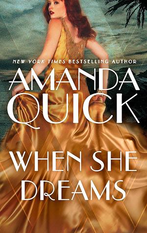 When She Dreams by Amanda Quick