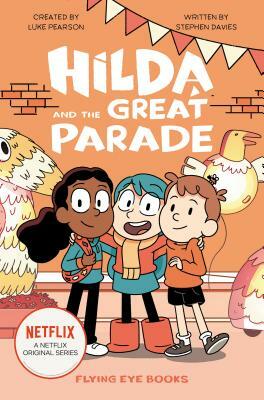 Hilda and the Great Parade by Stephen Davies, Luke Pearson