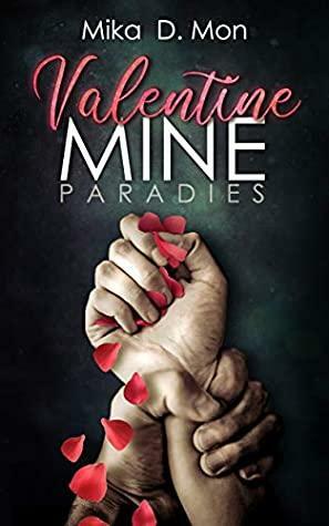 Valentine Mine: Paradies by Mika D. Mon