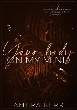 Your Body On My Mind by Ambra Kerr