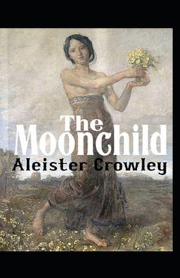 Moonchild Annotated by Aleister Crowley