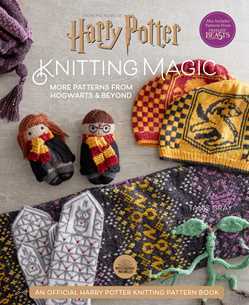 Harry Potter: Knitting Magic, Vol. 2 by Tanis Gray