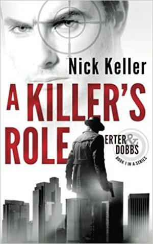 A Killer's Role by Nick Keller