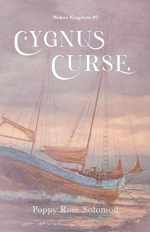 Cygnus Curse by Poppy Rose Solomon