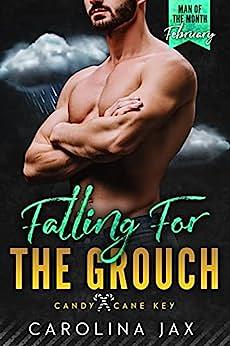 Falling For the Grouch by Carolina Jax