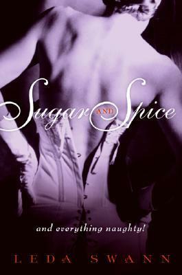 Sugar and Spice by Leda Swann