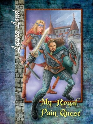 My Royal Pain Quest by Laura Lond