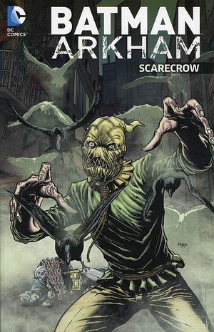 Batman: Arkham - Scarecrow by Len Wein