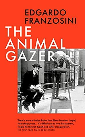 The Animal Gazer by Edgardo Franzosini