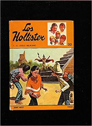Los Hollister y el ídolo mejicano by Jerry West