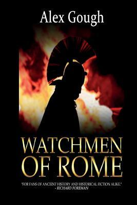 Watchmen of Rome by Alex Gough