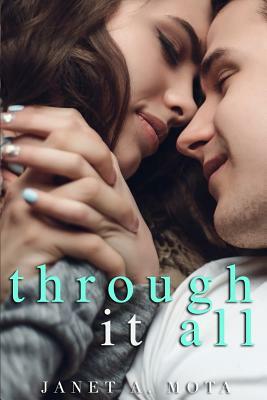 Through It All by Janet A. Mota