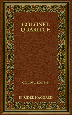 Colonel Quaritch - Original Edition by H. Rider Haggard