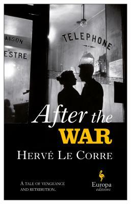 After the War by Hervé Le Corre