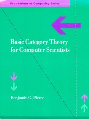 Basic Category Theory for Computer Scientists by Benjamin C. Pierce