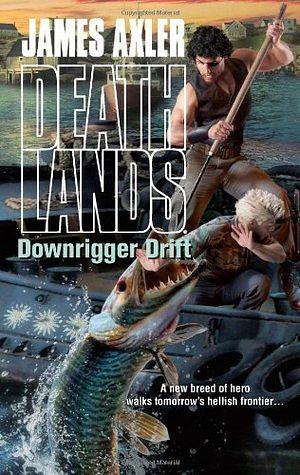 Downrigger Drift by James Axler