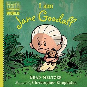 I am Jane Goodall by Christopher Eliopoulos, Brad Meltzer