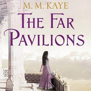 The Far Pavilions by M.M. Kaye