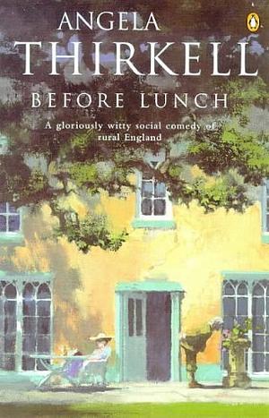 Before Lunch by Angela Thirkell