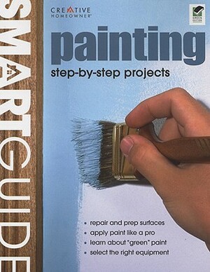 Painting: Step-By-Step Projects by How-To, Editors of Creative Homeowner