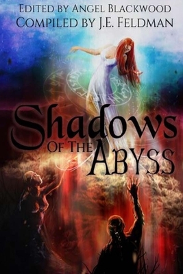 Shadows of the Abyss: A Fantasy Writers Anthology by Gary Lee Webb, Steve Benson, Joann M. Shevock