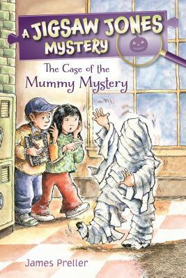 Jigsaw Jones: The Case of the Mummy Mystery by James Preller