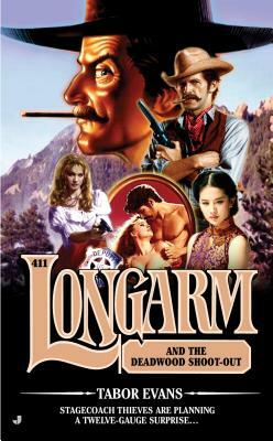 Longarm and the Deadwood Shoot-Out by Tabor Evans